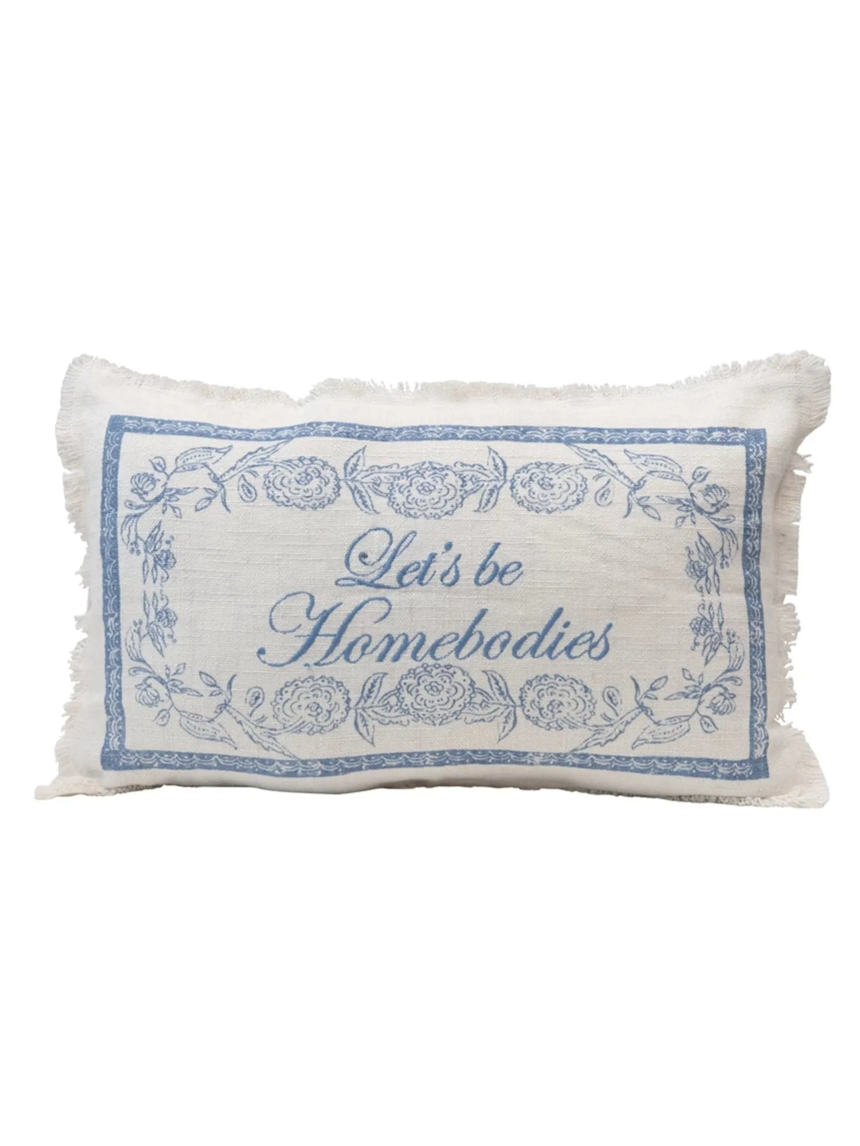 Let's Be Homebodies Pillow